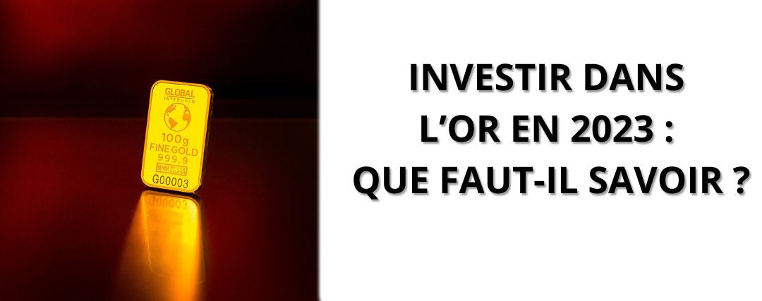 Investir dans l’or en 2023 : que faut-il savoir ?