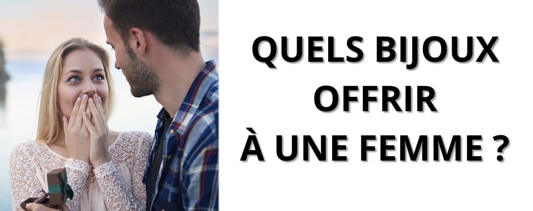 quel bijou offrir à une femme